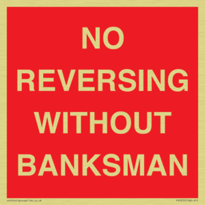 No Reversing Without Banksman